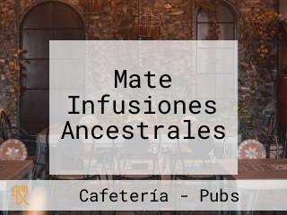 Mate Infusiones Ancestrales