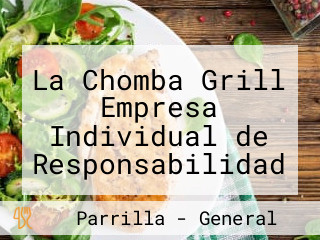 La Chomba Grill Empresa Individual de Responsabilidad Limitada - L.C.Grill E.I.R.L.