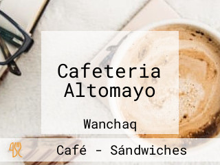 Cafeteria Altomayo