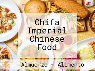 Chifa Imperial Chinese Food