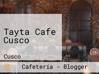 Tayta Cafe Cusco
