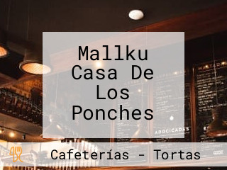 Mallku Casa De Los Ponches