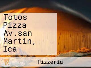 Totos Pizza Av.san Martin, Ica