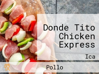 Donde Tito Chicken Express