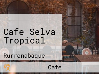 Cafe Selva Tropical
