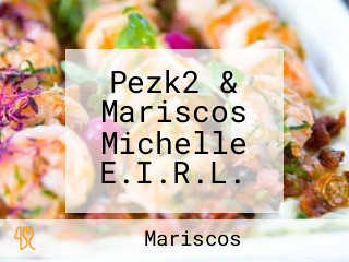 Pezk2 & Mariscos Michelle E.I.R.L.