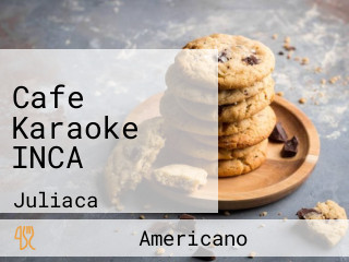 Cafe Karaoke INCA