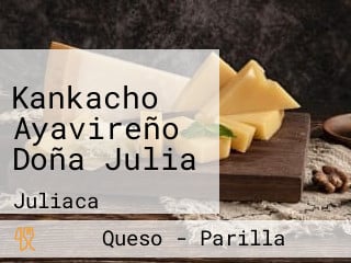 Kankacho Ayavireño Doña Julia