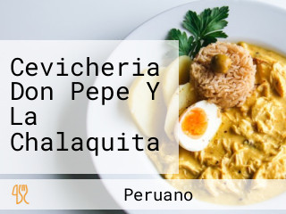 Cevicheria Don Pepe Y La Chalaquita