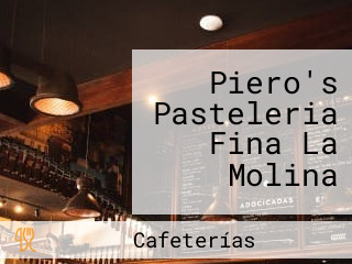 Piero's Pasteleria Fina La Molina