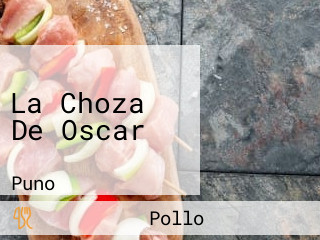 La Choza De Oscar