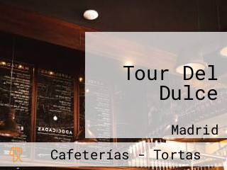 Tour Del Dulce