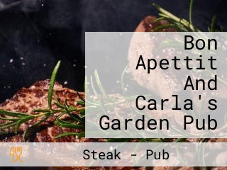 Bon Apettit And Carla's Garden Pub