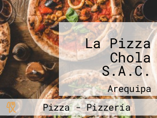 La Pizza Chola S.A.C.