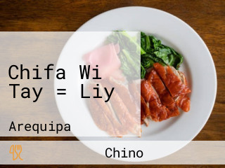 Chifa Wi Tay = Liy