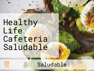 Healthy Life Cafeteria Saludable