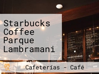 Starbucks Coffee Parque Lambramani