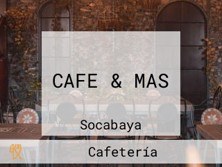 CAFE & MAS