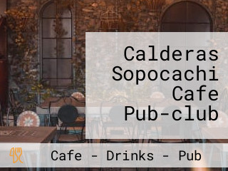 Calderas Sopocachi Cafe Pub-club