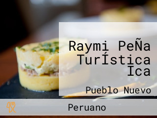 Raymi PeÑa TurÍstica Ica