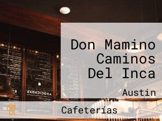 Don Mamino Caminos Del Inca