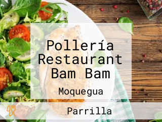 Pollería Restaurant Bam Bam