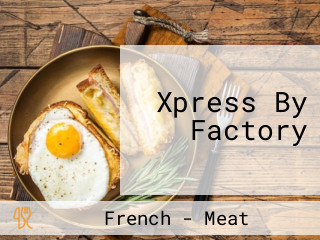Xpress By Factory