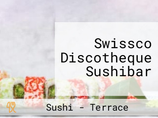 Swissco Discotheque Sushibar