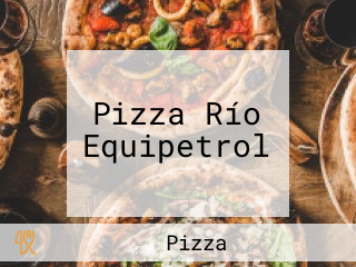 Pizza Río Equipetrol