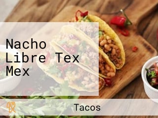 Nacho Libre Tex Mex