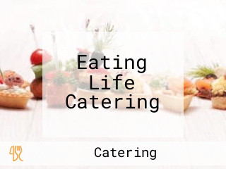 Eating Life Catering