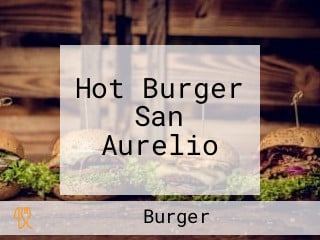 Hot Burger San Aurelio