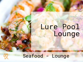 Lure Pool Lounge
