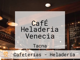 CafÉ Heladeria Venecia