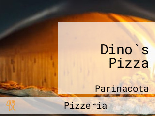 Dino`s Pizza