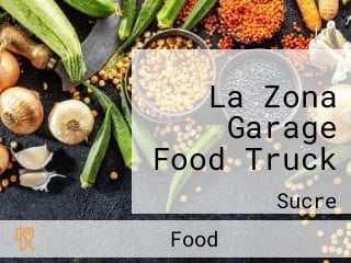 La Zona Garage Food Truck