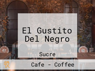 El Gustito Del Negro