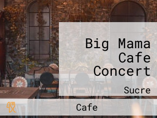 Big Mama Cafe Concert