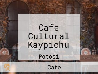 Cafe Cultural Kaypichu