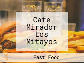 Cafe Mirador Los Mitayos