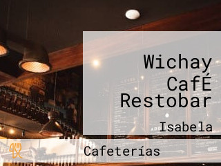 Wichay CafÉ Restobar