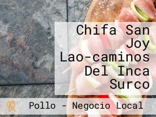 Chifa San Joy Lao-caminos Del Inca Surco