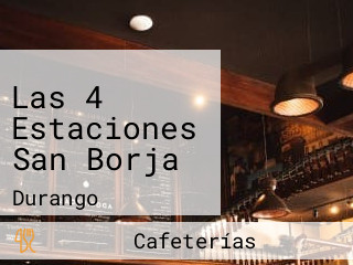 Las 4 Estaciones San Borja