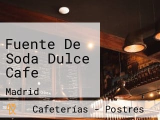 Fuente De Soda Dulce Cafe