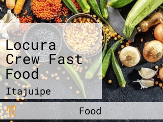 Locura Crew Fast Food