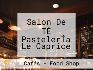 Salon De TÉ PastelerÍa Le Caprice