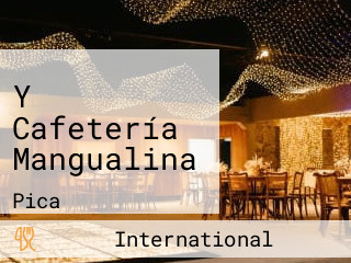 Y Cafetería Mangualina