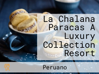 La Chalana Paracas A Luxury Collection Resort