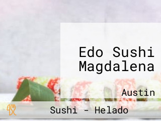 Edo Sushi Magdalena