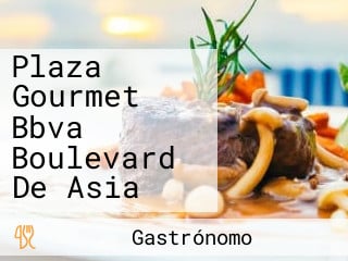 Plaza Gourmet Bbva Boulevard De Asia